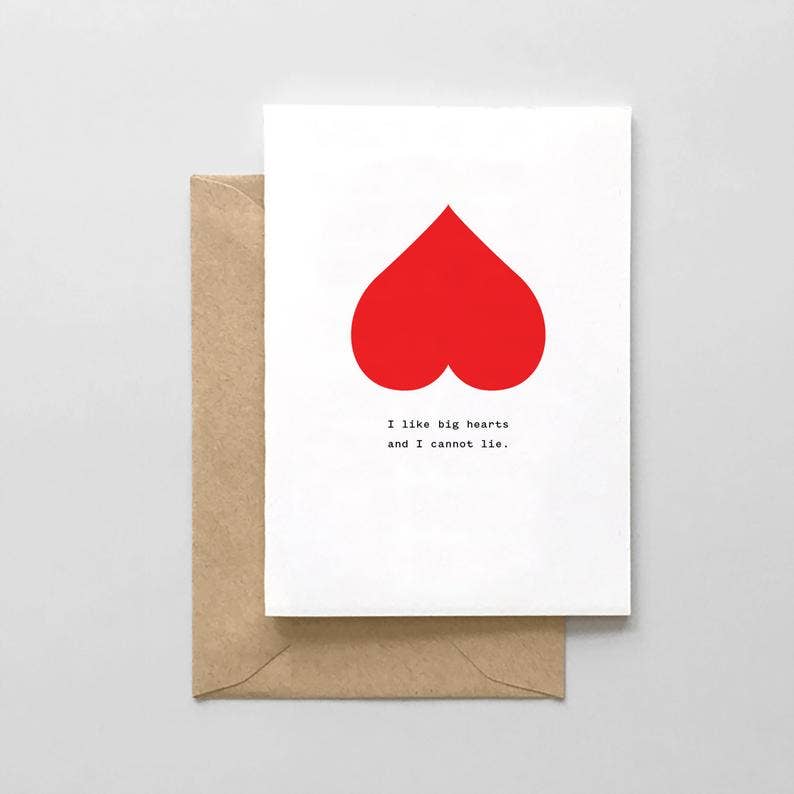 I Like Big Hearts and I Cannot Lie - Valentine's Day Card